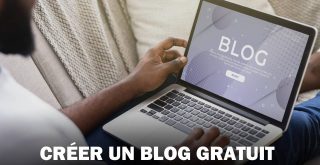 Créer un blog gratuit : comparatif des meilleures plateformes